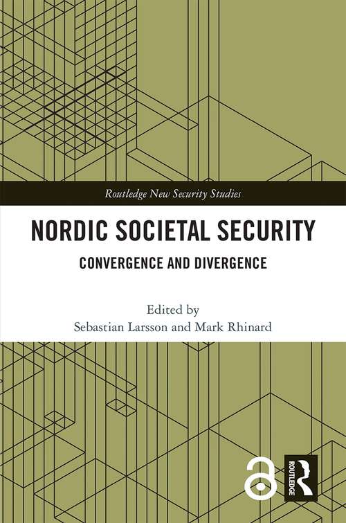 Book cover of Nordic Societal Security: Convergence and Divergence (Routledge New Security Studies)