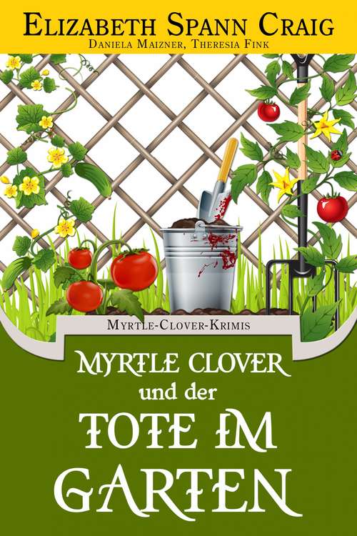 Book cover of Myrtle Clover und der Tote im Garten: Myrtle Clover #4