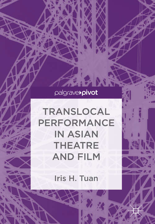 Translocal Performance in Asian Theatre and Film
