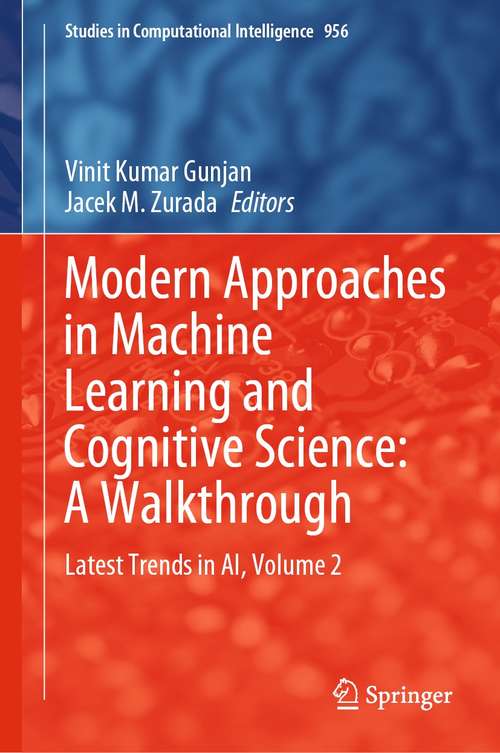 Modern Approaches in Machine Learning and Cognitive Science: Latest Trends in AI, Volume 2 (Studies in Computational Intelligence #956)