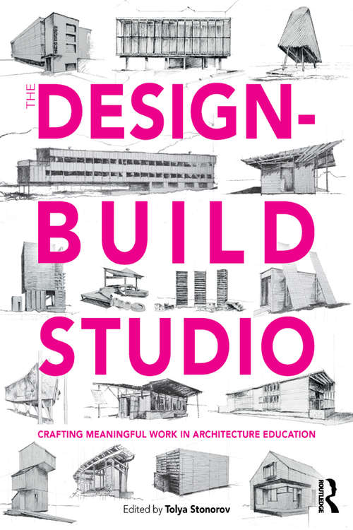 Book cover of The Design-Build Studio: Crafting Meaningful Work in Architecture Education