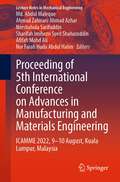 Proceeding of 5th International Conference on Advances in Manufacturing and Materials Engineering: ICAMME 2022, 9—10 August, Kuala Lumpur, Malaysia (Lecture Notes in Mechanical Engineering)