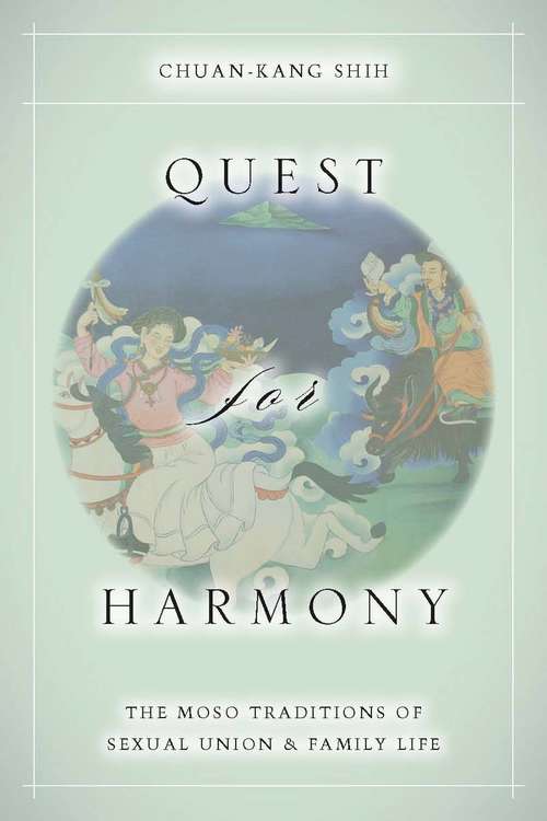 Book cover of Quest for Harmony: The Moso Traditions of Sexual Union and Family Life