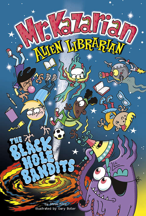 Book cover of The Black Hole Bandits (Mr. Kazarian, Alien Librarian)