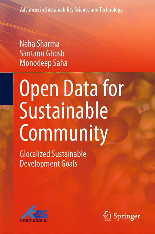 Book cover of Open Data for Sustainable Community: Glocalized Sustainable Development Goals (1st ed. 2021) (Advances in Sustainability Science and Technology)