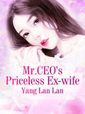 Mr.CEO's Priceless Ex-wife: Volume 1 (Volume 1 #1)