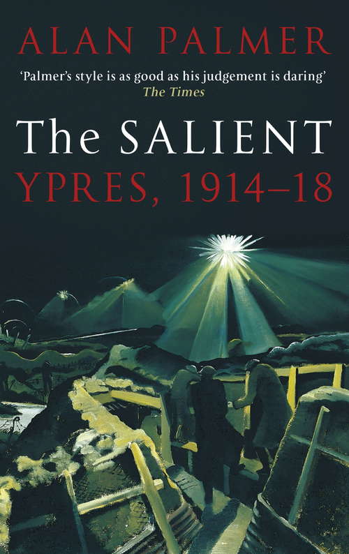 Book cover of The Salient: Ypres, 1914-18