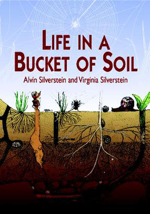 Life in a Bucket of Soil (Dover Children's Science Books)
