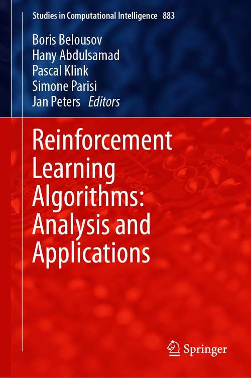 Reinforcement Learning Algorithms: Analysis and Applications (Studies in Computational Intelligence #883)