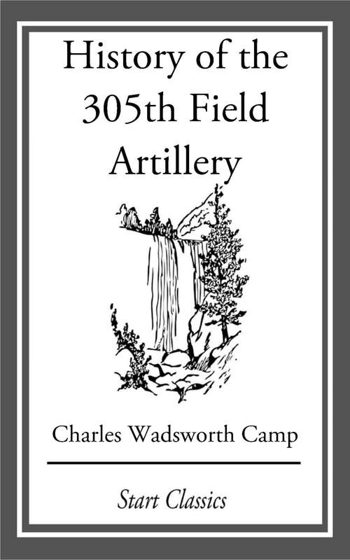Book cover of History of the 305th Field Artillery