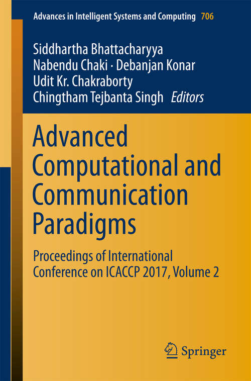 Advanced Computational and Communication Paradigms: Proceedings Of International Conference On Icaccp 2017, Volume 1 (Lecture Notes In Electrical Engineering #475)