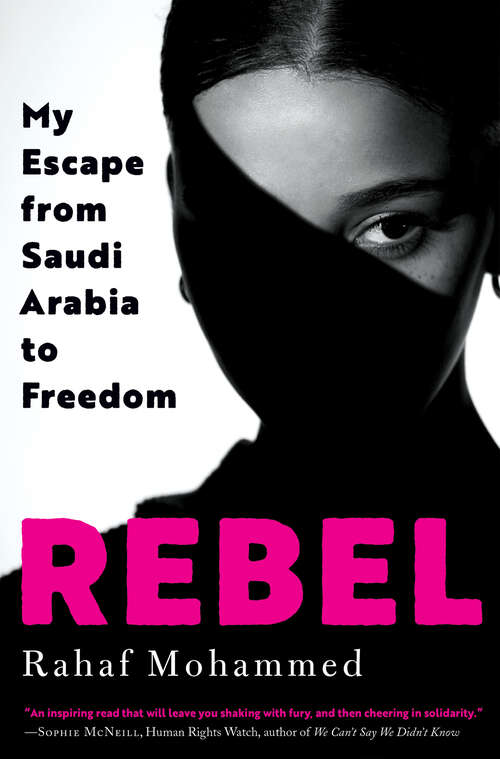 Book cover of Rebel: My Escape from Saudi Arabia to Freedom
