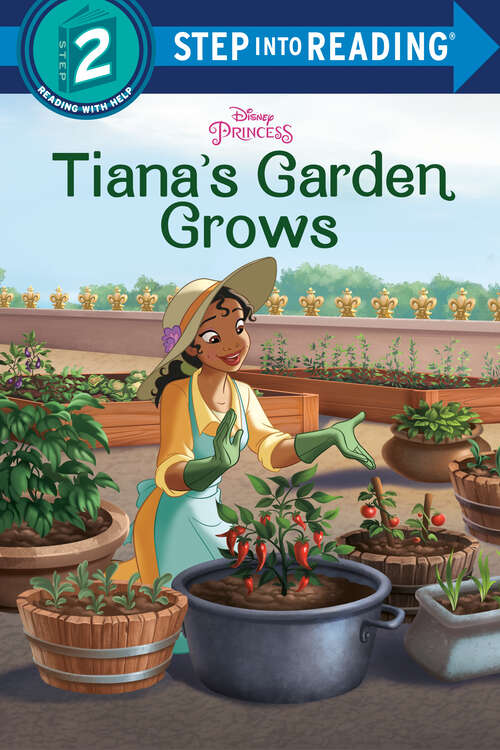 Book cover of Tiana's Garden Grows (Step into Reading)