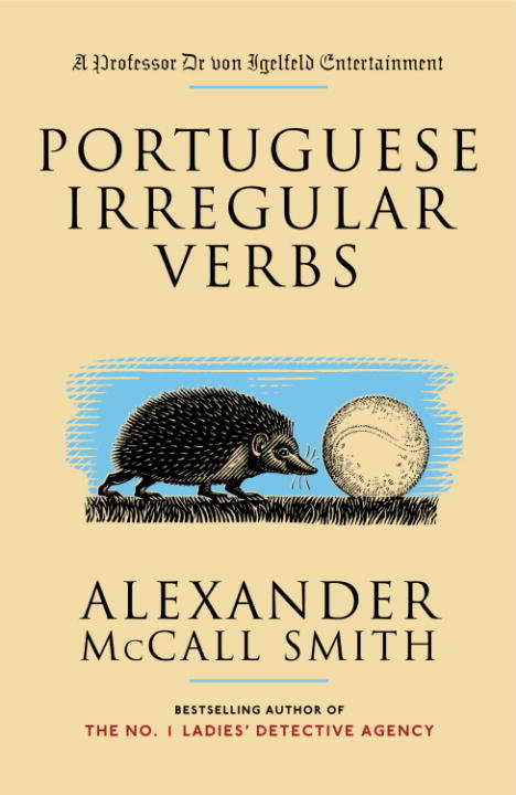 Portuguese Irregular Verbs (Professor Dr Moritz-Maria von Igelfeld #4)
