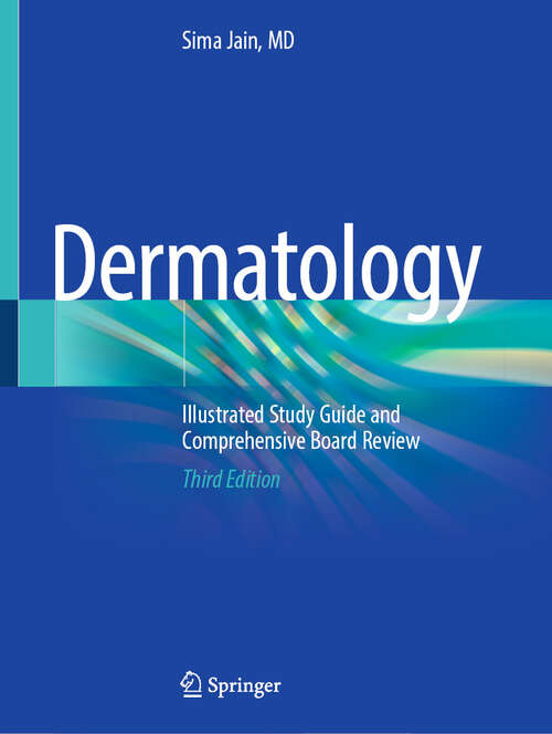 Book cover of Dermatology: Illustrated Study Guide and Comprehensive Board Review (Third Edition 2025)