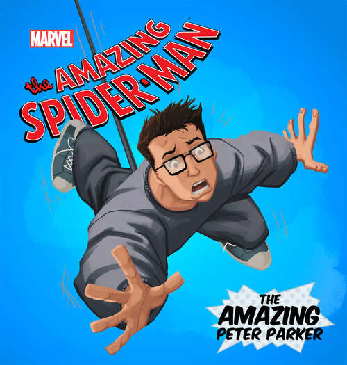 Book cover of The Amazing Spider Man: The Amazing Peter Parker