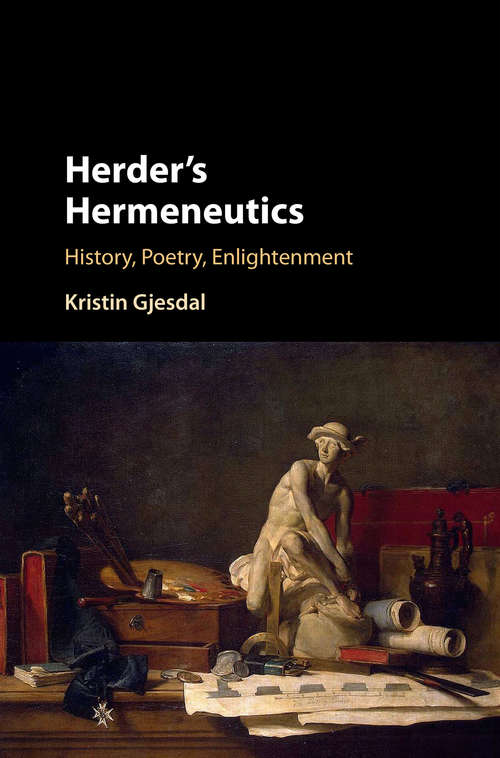 Book cover of Herder’s Hermeneutics: History, Poetry, Enlightenment