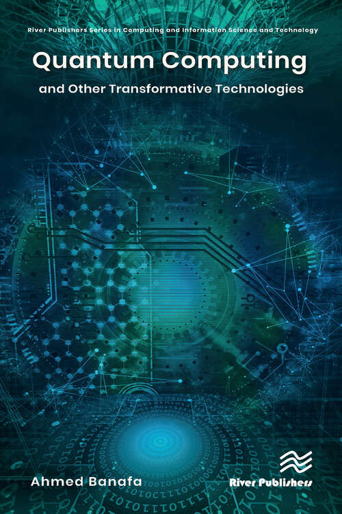 Book cover of Quantum Computing and Other Transformative Technologies (River Publishers Series in Computing and Information Science and Technology)