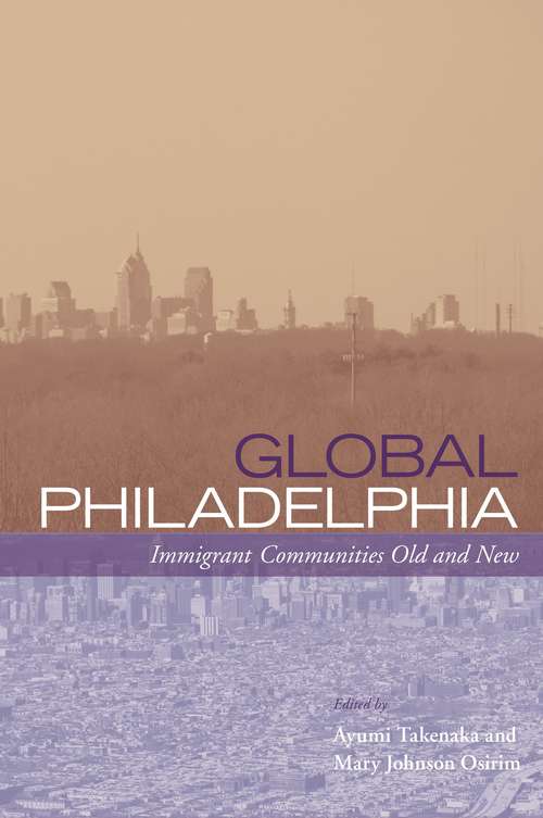 Global Philadelphia: Immigrant Communities Old and New