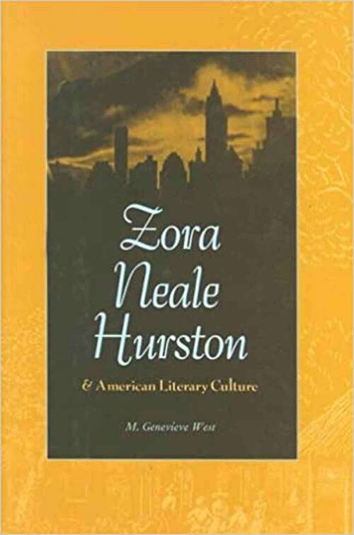 Book cover of Zora Neale Hurston And American Literary Culture