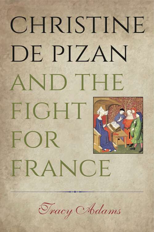 Book cover of Christine de Pizan and the Fight for France
