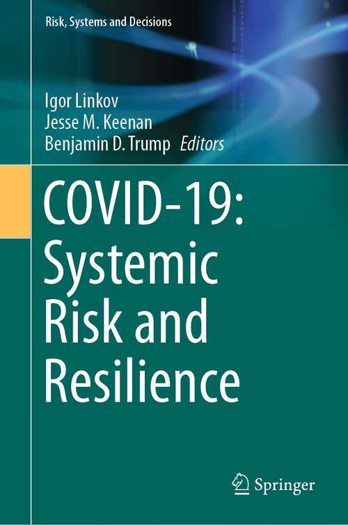 Book cover of COVID-19: Systemic Risk and Resilience (1st ed. 2021) (Risk, Systems and Decisions)
