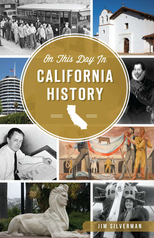 Book cover of On This Day in California History (On This Day In)