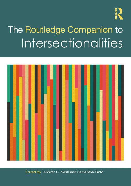 The Routledge Companion to Intersectionalities (Routledge Companions to Gender)