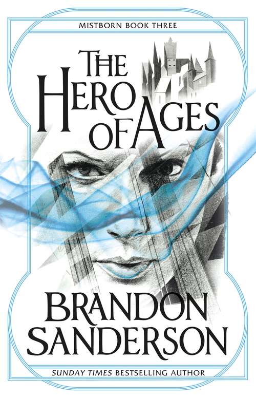 Book cover of The Hero of Ages: Mistborn Book Three (MISTBORN #7)