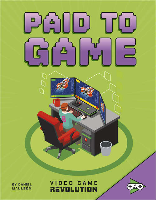 Book cover of Paid to Game (Video Game Revolution)