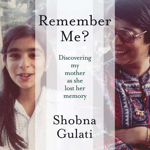 Book cover of Remember Me?: Discovering My Mother as She Lost Her Memory