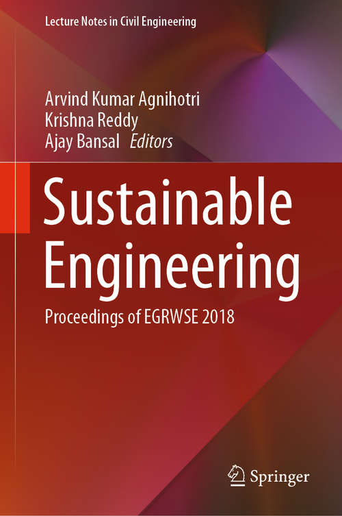 Sustainable Engineering: Proceedings of EGRWSE 2018 (Lecture Notes in Civil Engineering #30)
