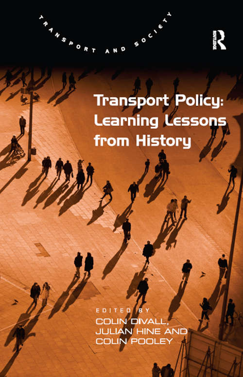 Transport Policy: Learning Lessons From History (Transport and Society)