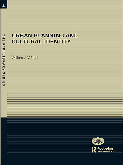 Book cover of Urban Planning and Cultural Identity (RTPI Library Series: Vol. 6)