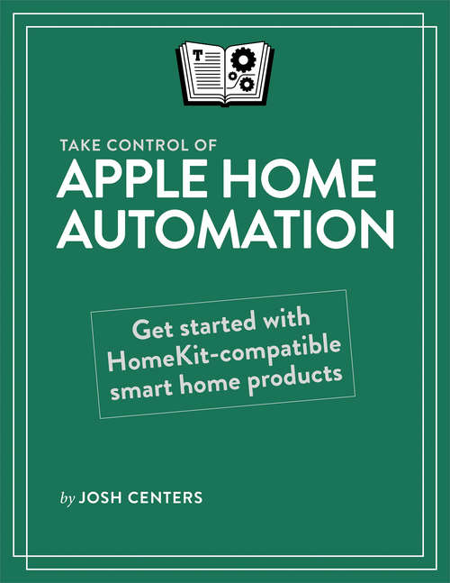 Book cover of Take Control of Apple Home Automation (1.0)