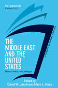 The Middle East and the United States, Student Economy Edition: History, Politics, and Ideologies, UPDATED 2013 EDITION