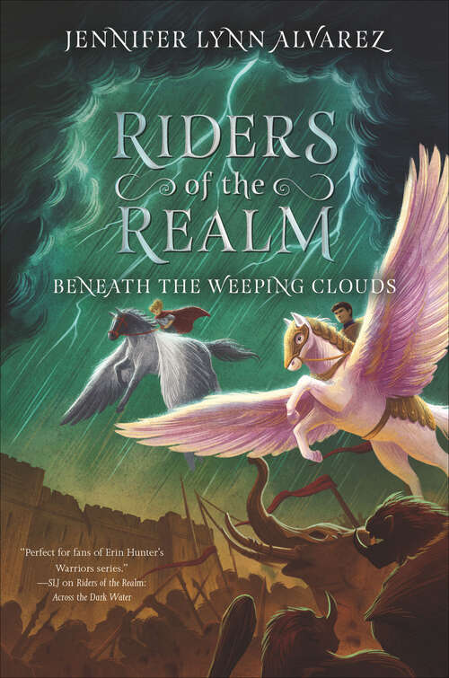 Book cover of Riders of the Realm: Beneath The Weeping Clouds (Riders of the Realm #3)