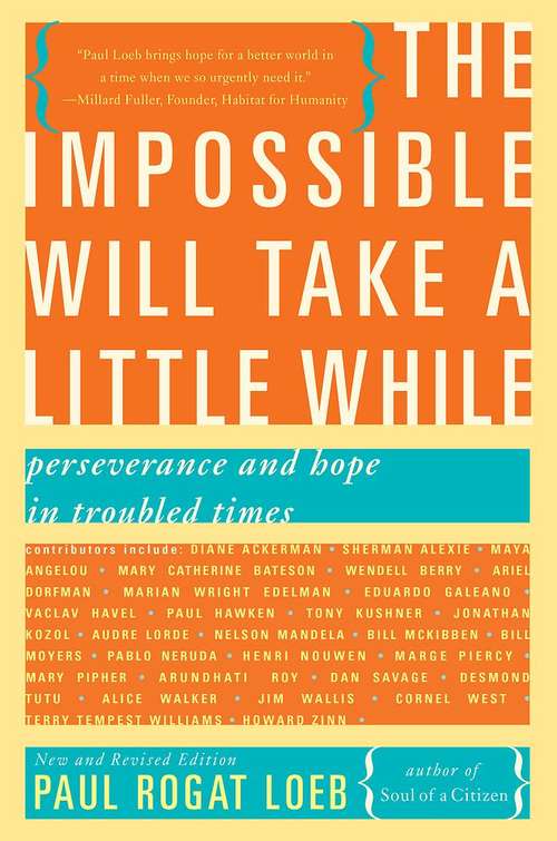 Book cover of The Impossible Will Take A Little While: Perseverance And Hope In Troubled Times