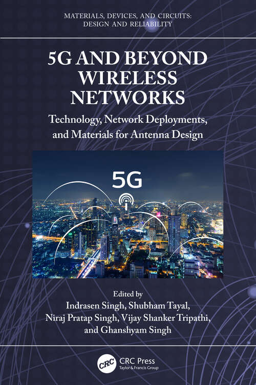 Book cover of 5G and Beyond Wireless Networks: Technology, Network Deployments, and Materials for Antenna Design (Materials, Devices, and Circuits)