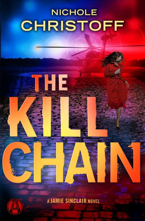 Book cover of The Kill Chain: A Jamie Sinclair Novel (Jamie Sinclair #6)
