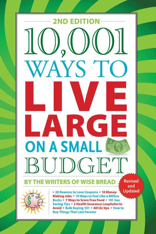 Book cover of 10,001 Ways to Live Large on a Small Budget (2nd Edition, Revised)