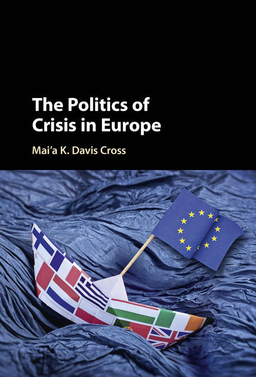 The Politics of Crisis in Europe