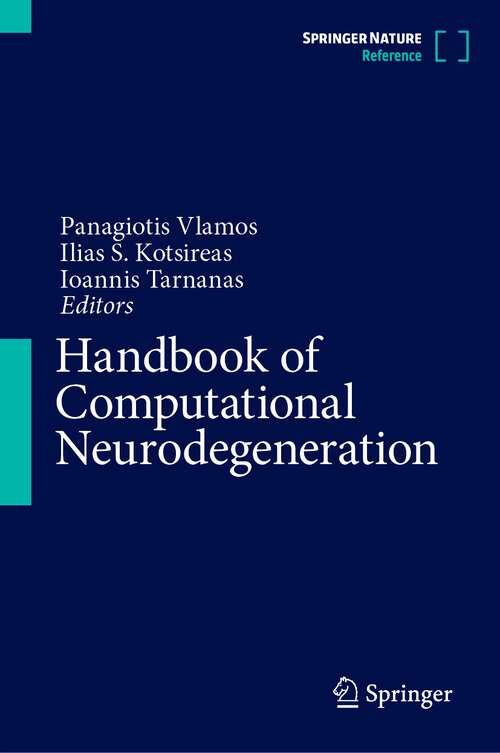 Book cover of Handbook of Computational Neurodegeneration (1st ed. 2023)