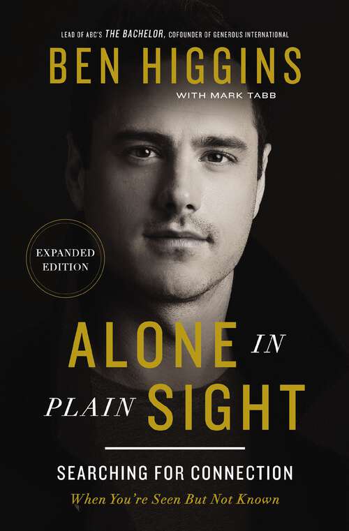 Book cover of Alone in Plain Sight Expanded Edition: Searching for Connection When You're Seen but Not Known