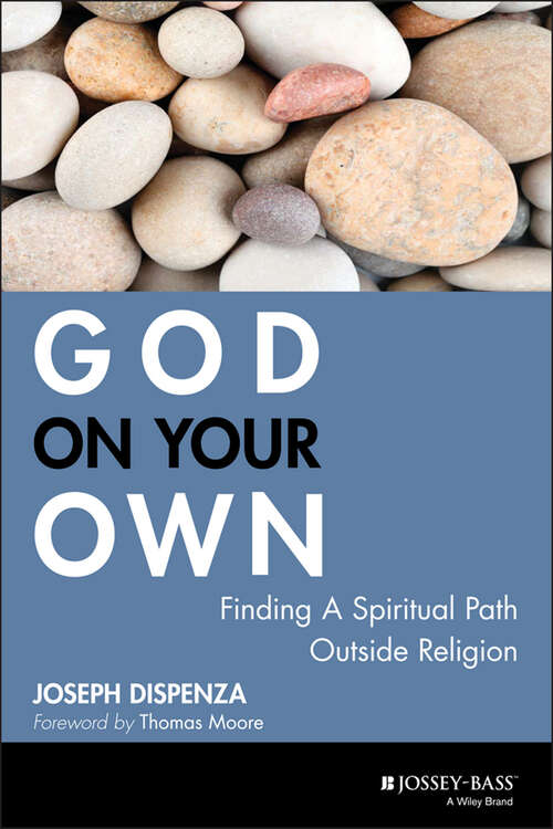 Book cover of God on Your Own: Finding A Spiritual Path Outside Religion