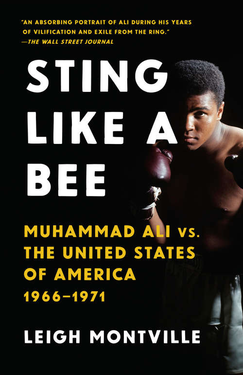 Book cover of Sting Like a Bee: Muhammad Ali vs. the United States of America, 1966-1971