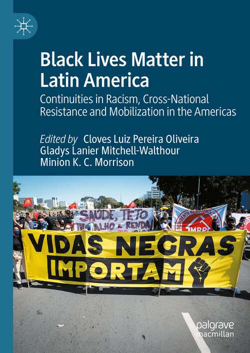 Book cover of Black Lives Matter in Latin America: Continuities in Racism, Cross-National Resistance and Mobilization in the Americas (2024)
