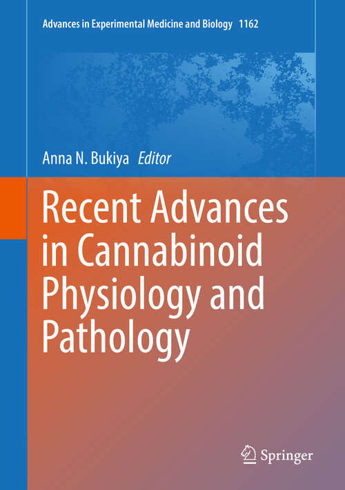Book cover of Recent Advances in Cannabinoid Physiology and Pathology (1st ed. 2019) (Advances in Experimental Medicine and Biology #1162)