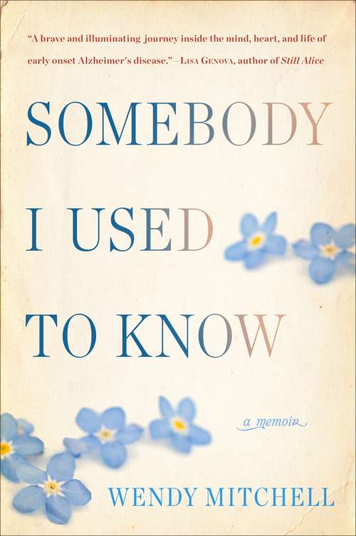 Book cover of Somebody I Used to Know: A Memoir