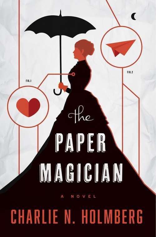 Book cover of The Paper Magician (Paper Magician Series #1)